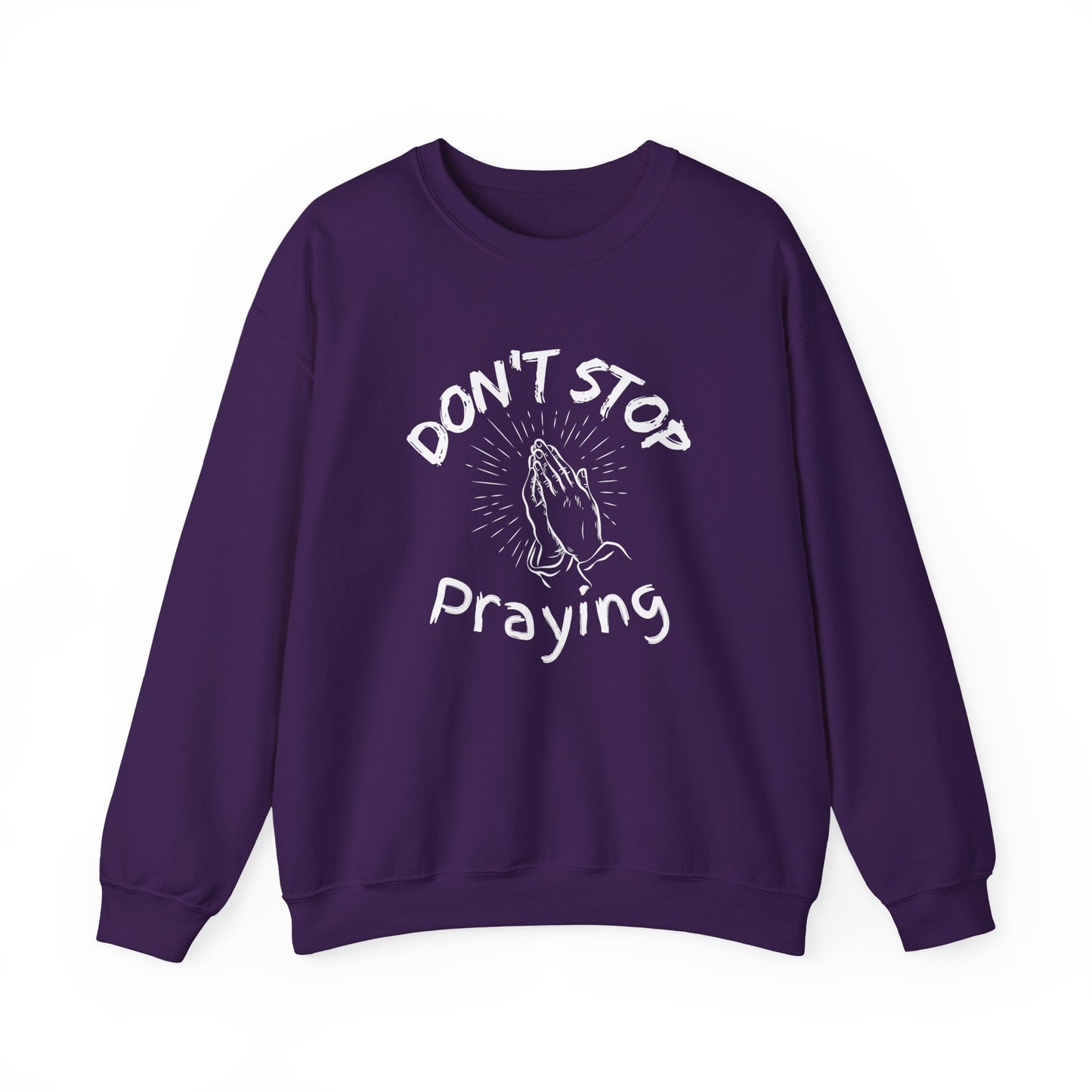 “Don’t Stop Praying” Crewneck Religious Sweatshirt – Cozy Reminder of Faith