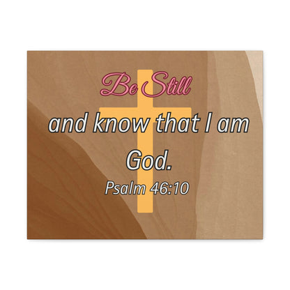 Inspirational Christian Wall Art - "Be still and know that I am God" Matte Canvas
