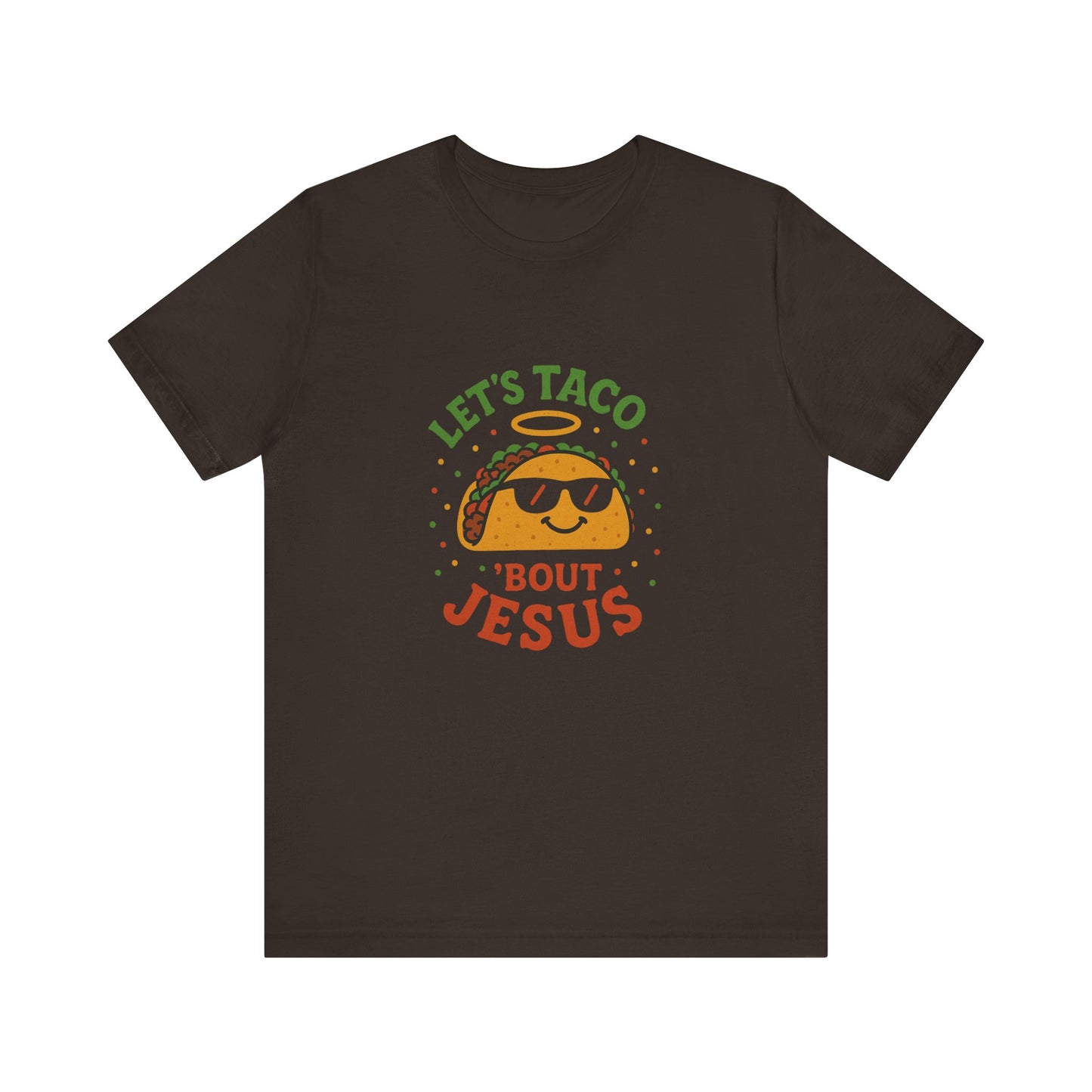 “Let’s Taco ‘Bout Jesus” Religious T-Shirt – Funny Faith-Based Graphic Tee
