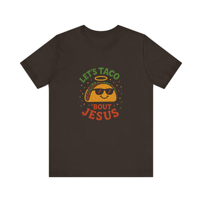 “Let’s Taco ‘Bout Jesus” Religious T-Shirt – Funny Faith-Based Graphic Tee