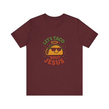 “Let’s Taco ‘Bout Jesus” Religious T-Shirt – Funny Faith-Based Graphic Tee