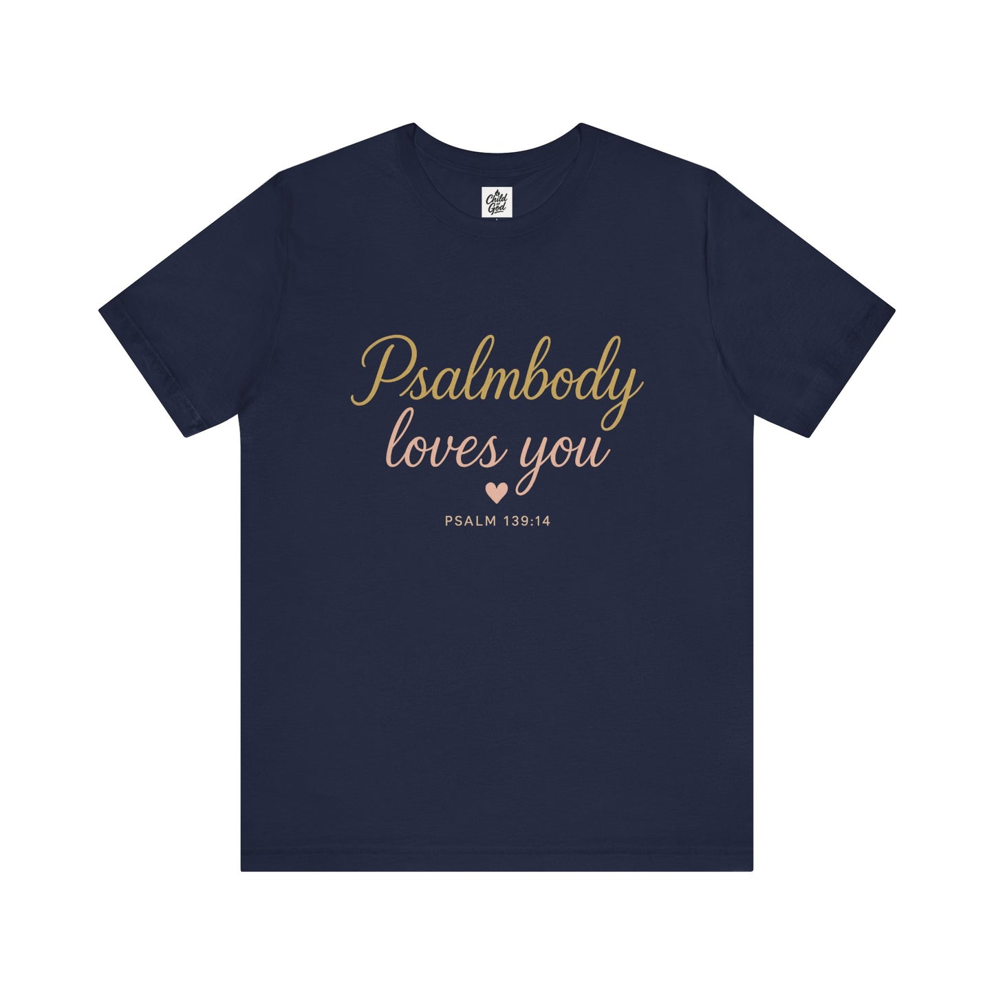 "Psalmbody Loves You" . Unisex Jersey Short Sleeve Tee - Casual Christian Graphic Shirt for Positive Vibes
