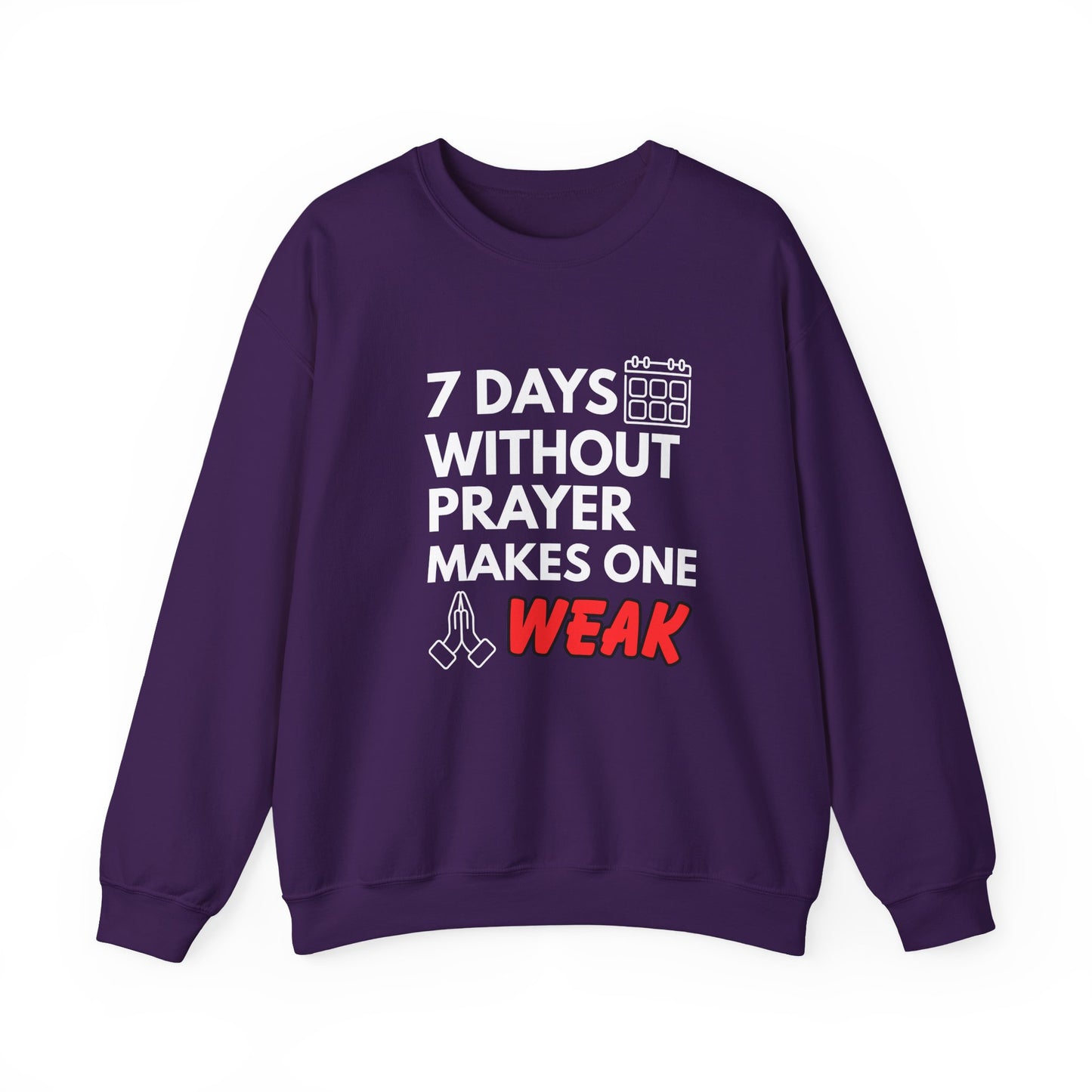 “7 Days Without Prayer Makes One Weak” Religious Pun Crewneck Sweatshirt – Faith & Humor Combined