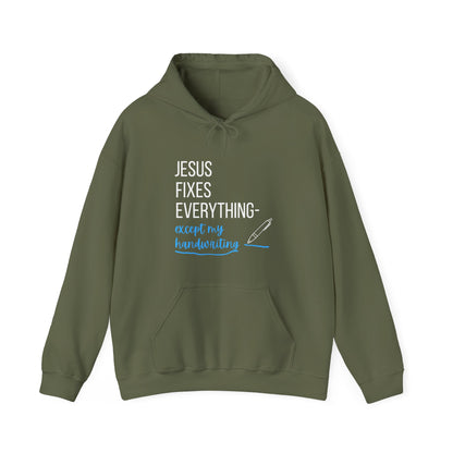 “Jesus Fixes Everything—Except My Handwriting” Hoodie – Unisex religious Pullover with a Fun Twist