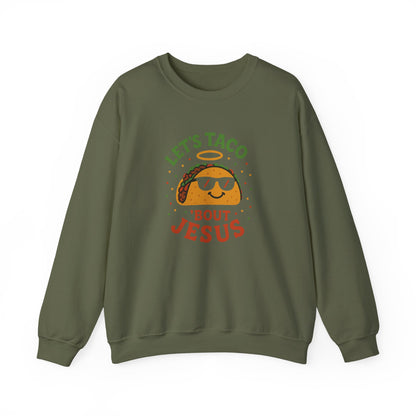 “Let’s Taco ‘Bout Jesus” Crewneck Sweatshirt – Cozy Religious Humor Apparel