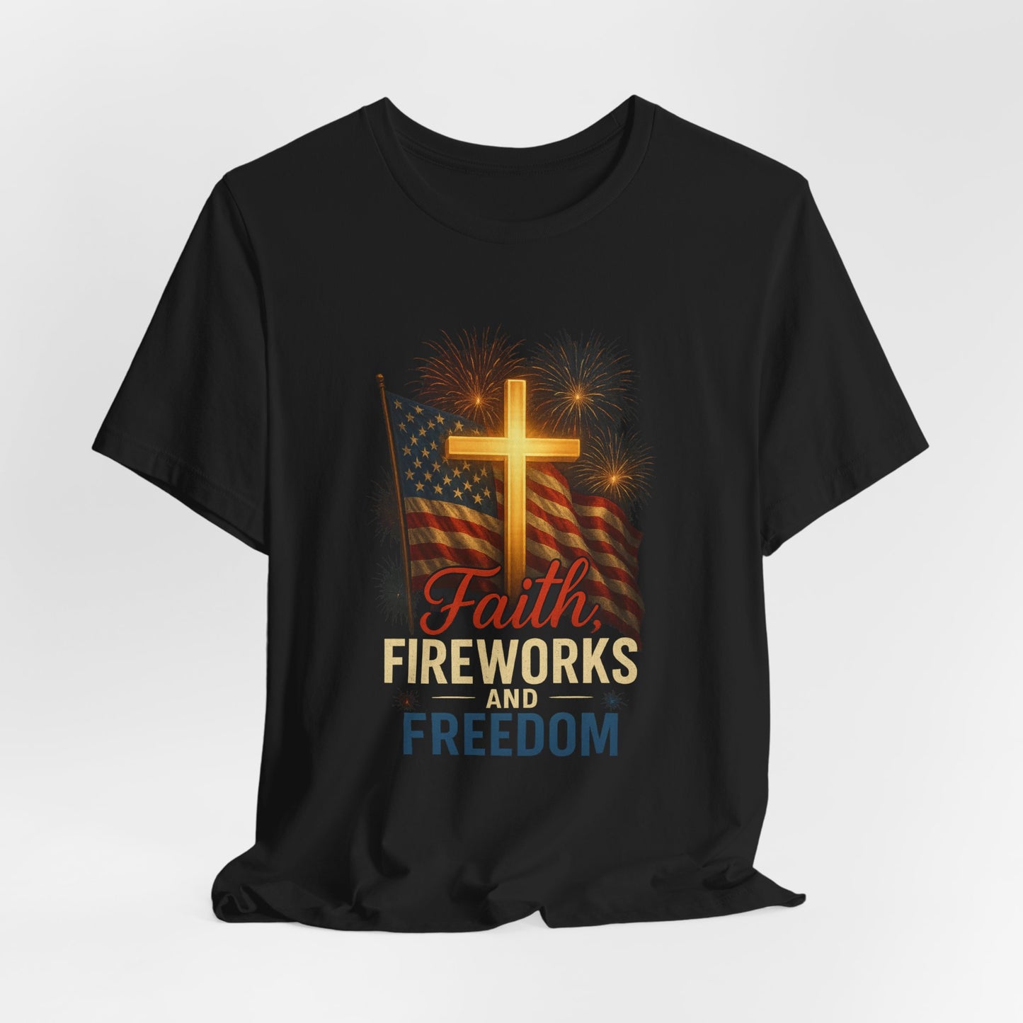 “Faith, Fireworks, and Freedom” Christian T-Shirt – Patriotic Summer Style for Believers