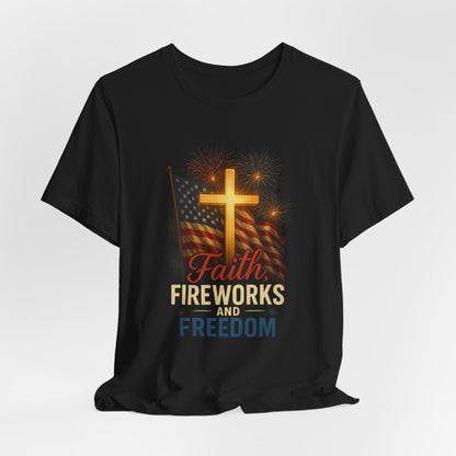 “Faith, Fireworks, and Freedom” Christian T-Shirt – Patriotic Summer Style for Believers