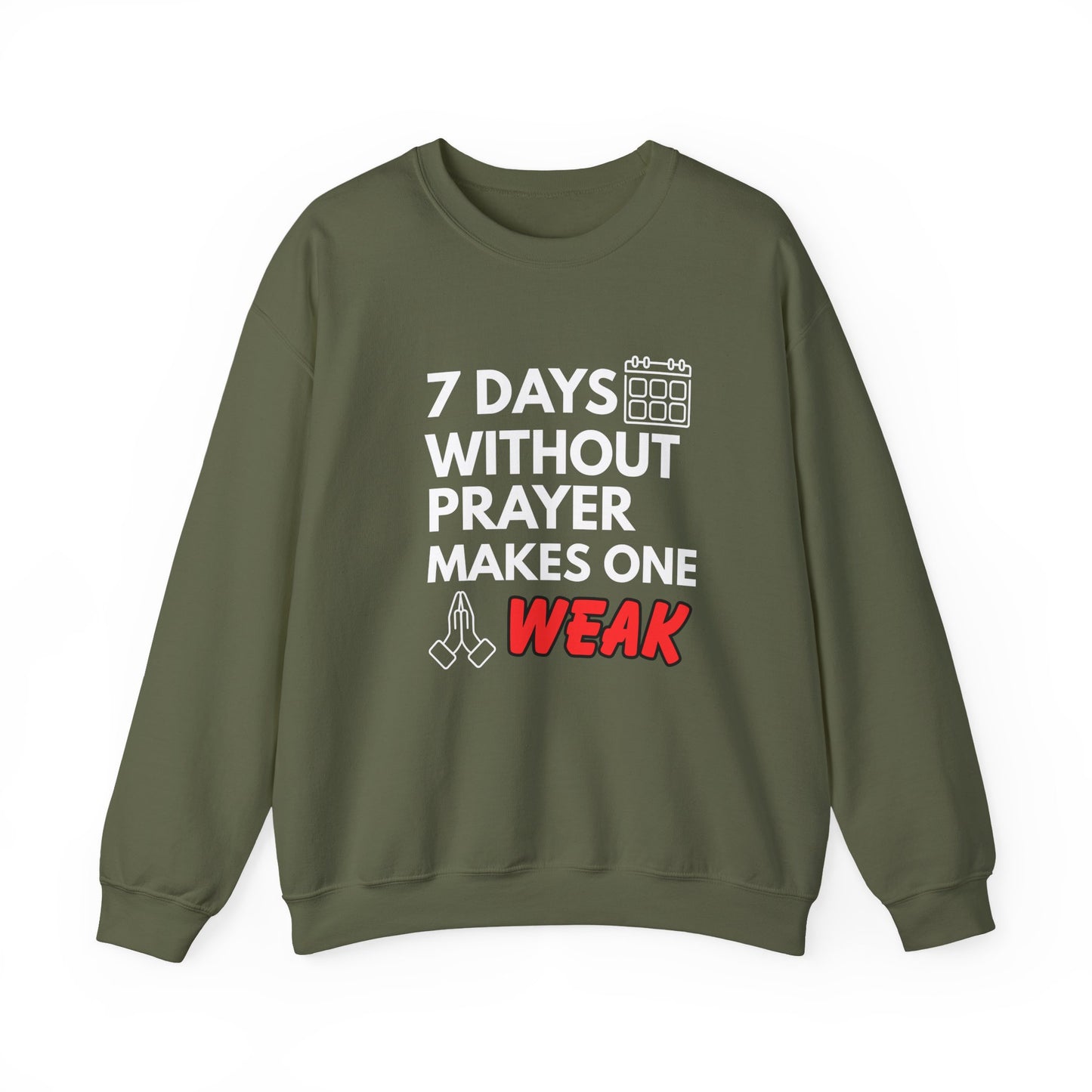 “7 Days Without Prayer Makes One Weak” Religious Pun Crewneck Sweatshirt – Faith & Humor Combined