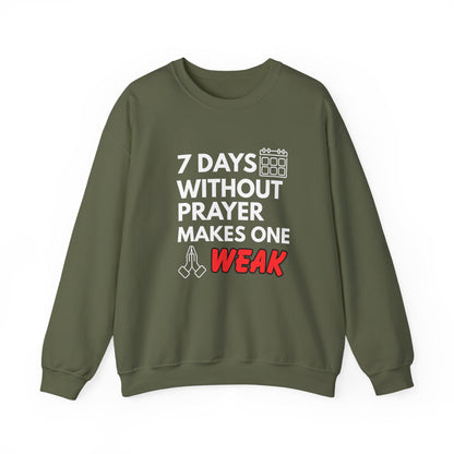 “7 Days Without Prayer Makes One Weak” Religious Pun Crewneck Sweatshirt – Faith & Humor Combined