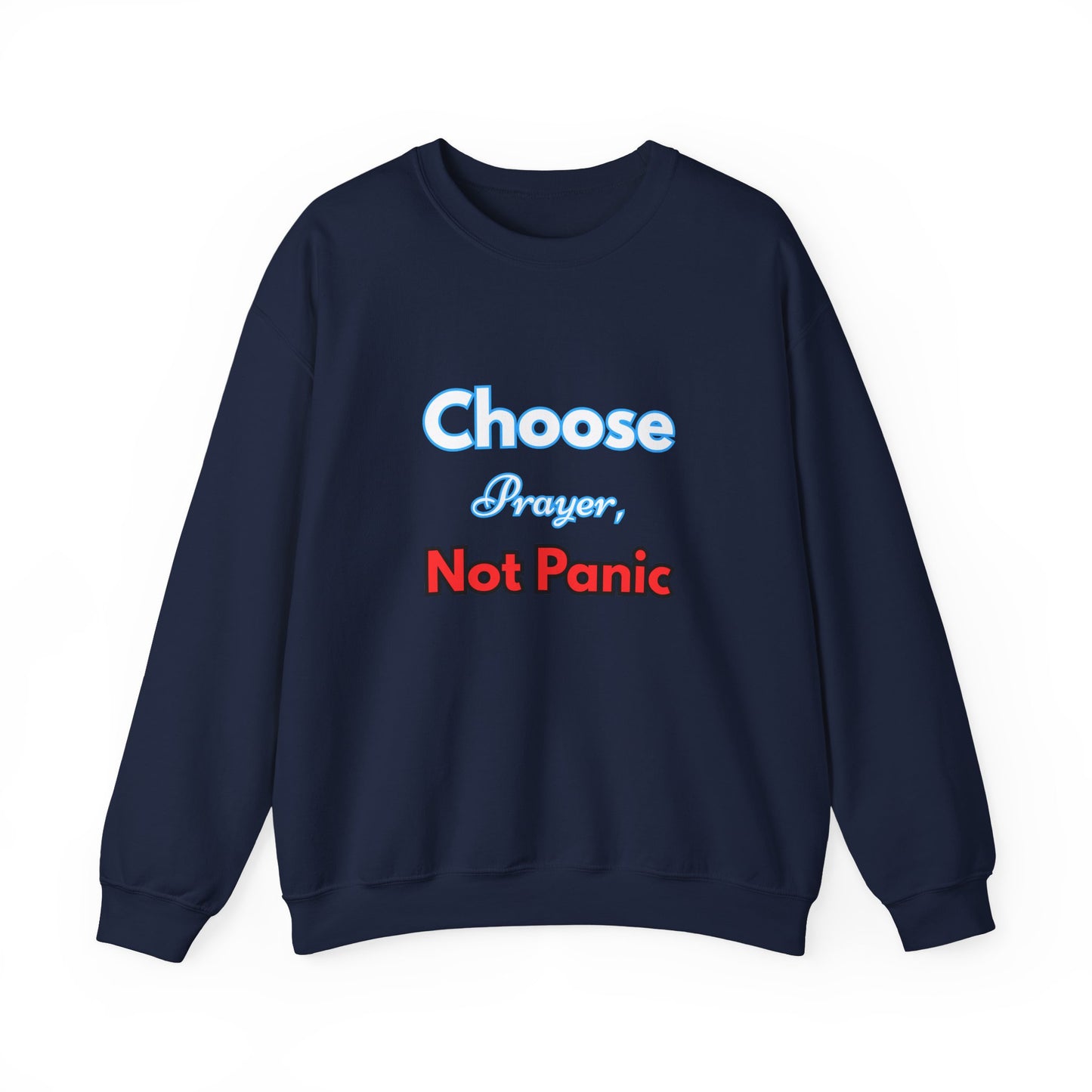 “Choose Prayer, Not Panic” Religious Crewneck Sweatshirt – Faith-Inspired Cold Weather Comfort