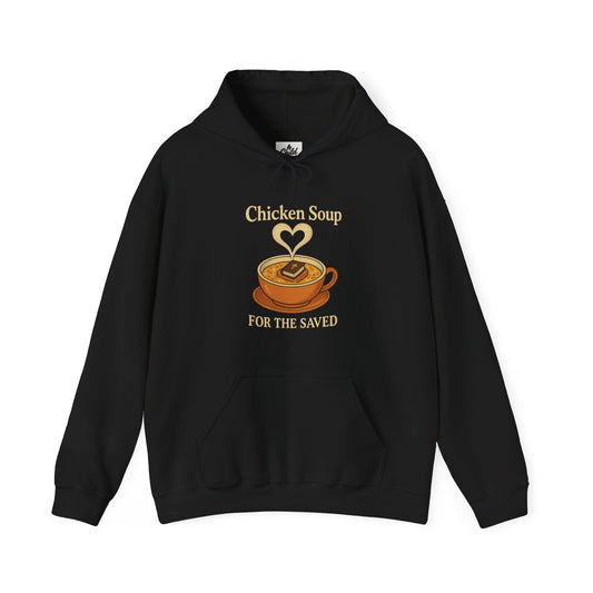 "Chicken Soup for the Saved" Hoodie - Unisex Heavy Blend Christian Sweatshirt for Relaxation & Faith