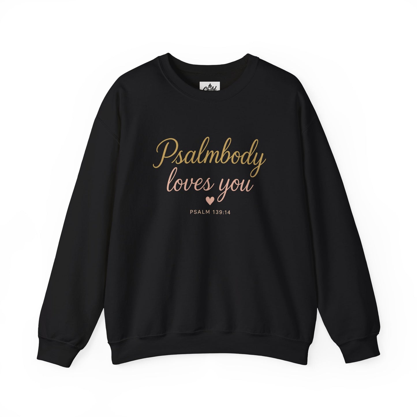 "Psalmbody Loves You" - Christian Sweatshirt