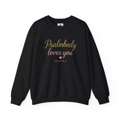 "Psalmbody Loves You" - Christian Sweatshirt