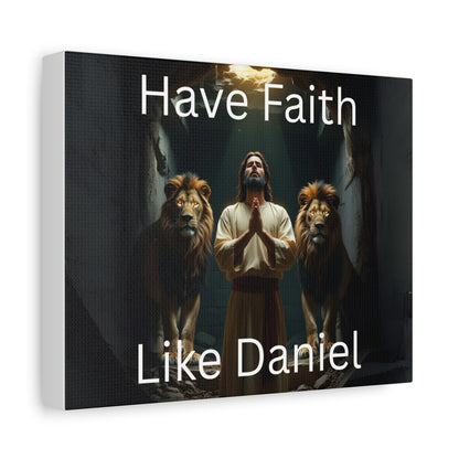 Inspirational Christian Wall Art - "Have Faith Like Daniel" Matte Canvas