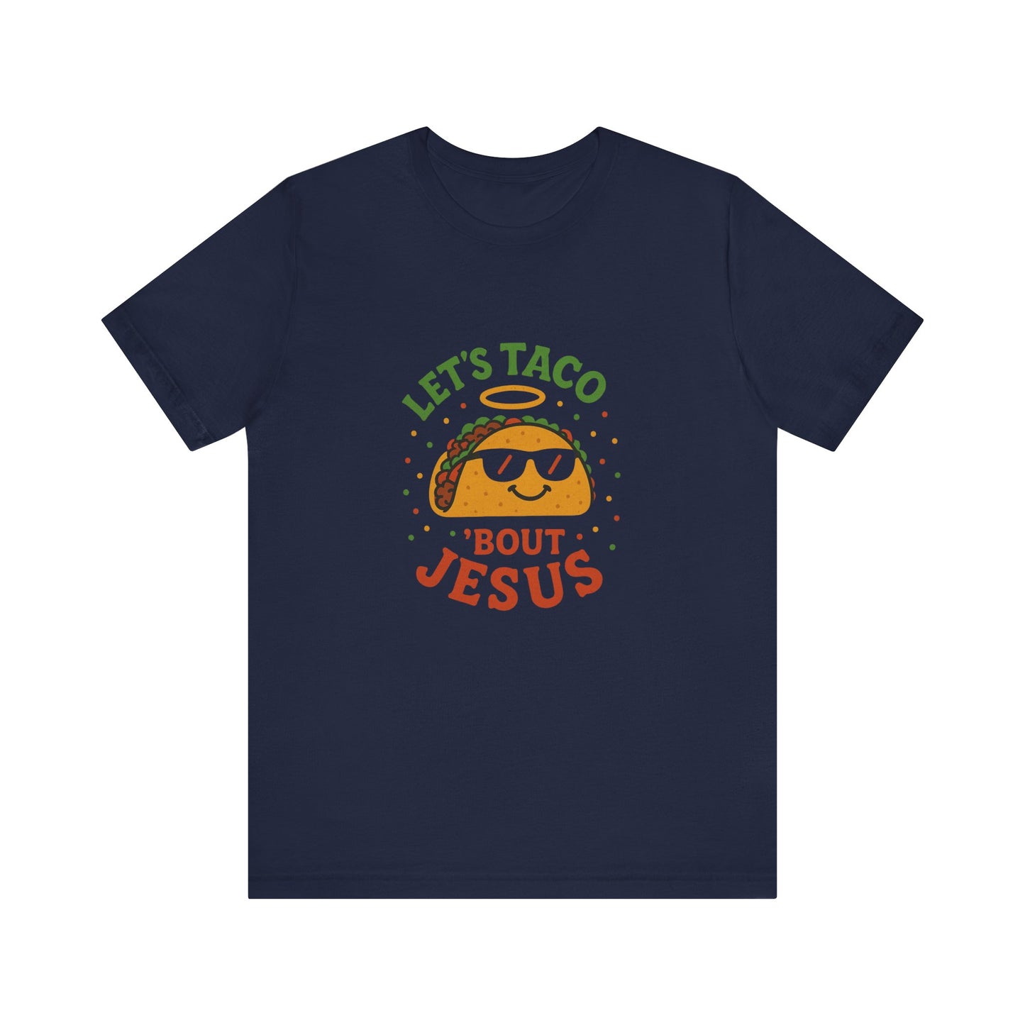“Let’s Taco ‘Bout Jesus” Religious T-Shirt – Funny Faith-Based Graphic Tee