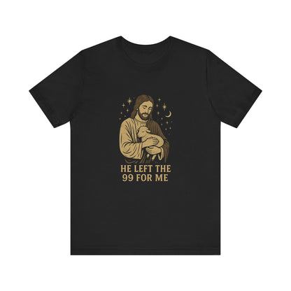 “He Left the 99 for Me” Christian T-Shirt – Powerful Message of God’s Love