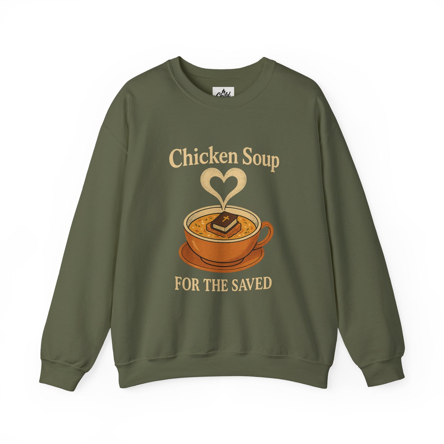 "Chicken Soup for the Saved" - Christian Sweatshirt - Unisex