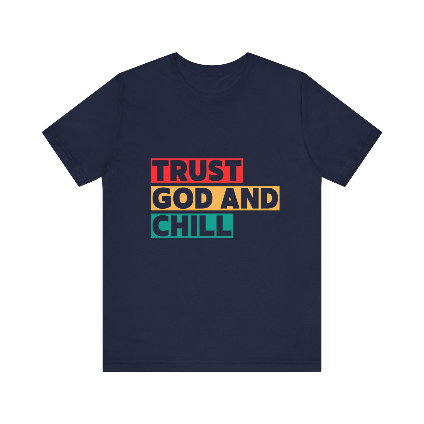 “Trust God and Chill” Religious T-Shirt – Laid-Back Faith with Style