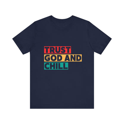 “Trust God and Chill” Religious T-Shirt – Laid-Back Faith with Style