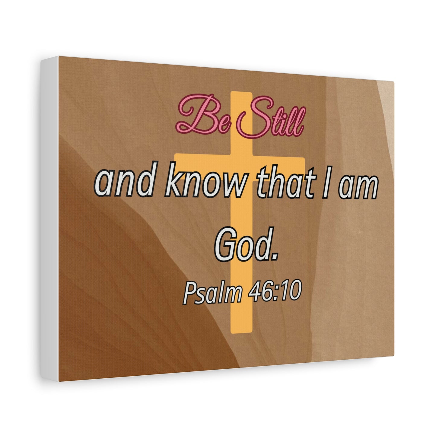 Inspirational Christian Wall Art - "Be still and know that I am God" Matte Canvas