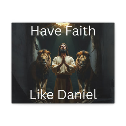 Inspirational Christian Wall Art - "Have Faith Like Daniel" Matte Canvas