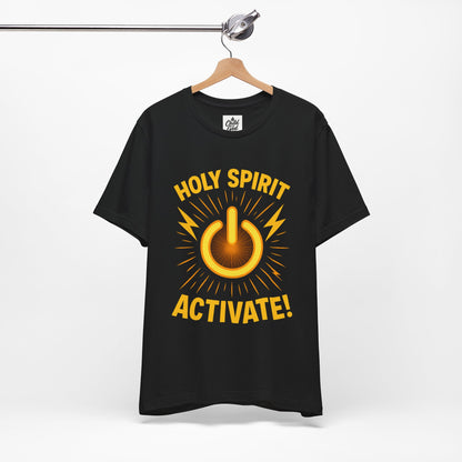 "Holy Spirit Activate" . Unisex Jersey Short Sleeve Tee - Casual Christian Graphic Shirt for Positive Vibes