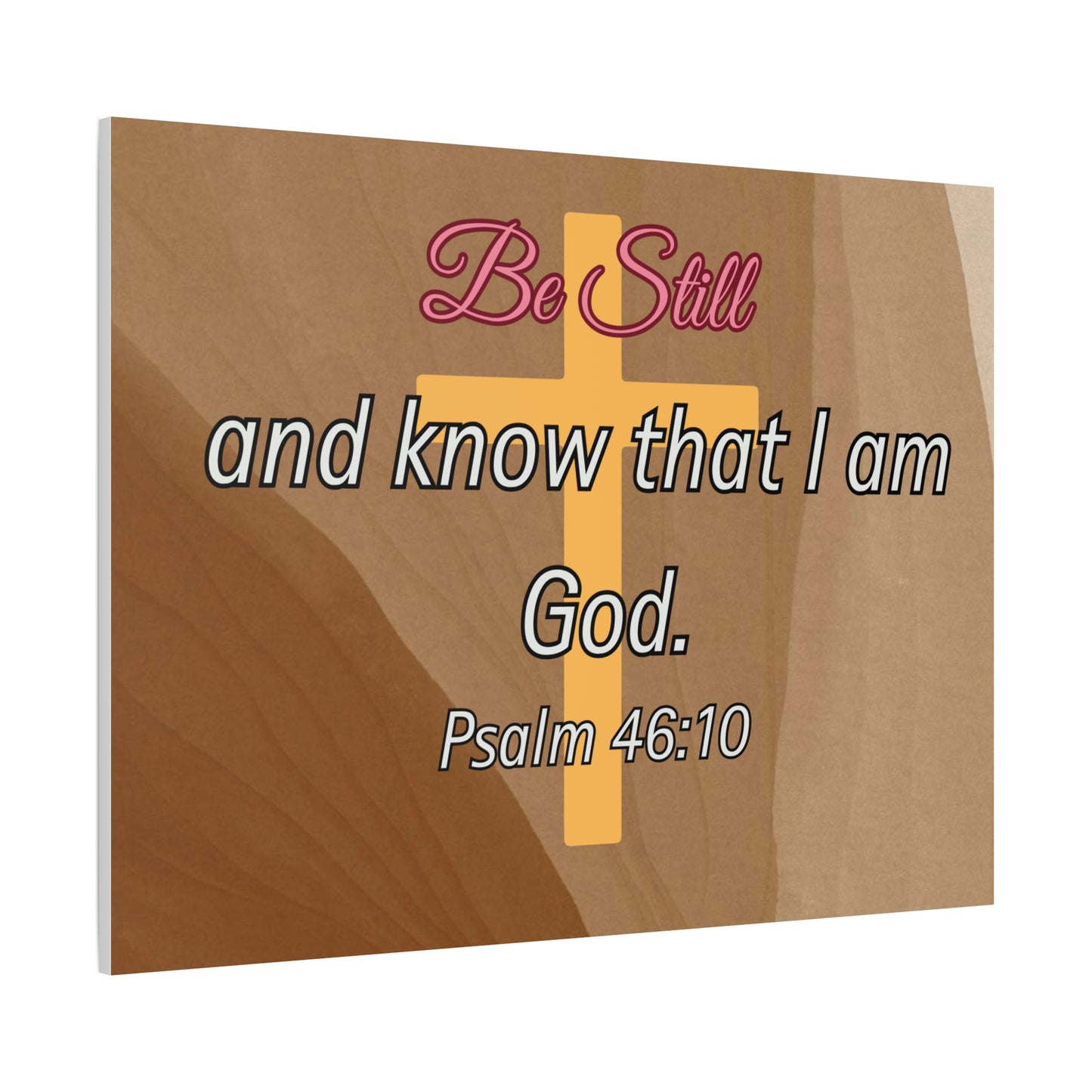 Inspirational Christian Wall Art - "Be still and know that I am God" Matte Canvas