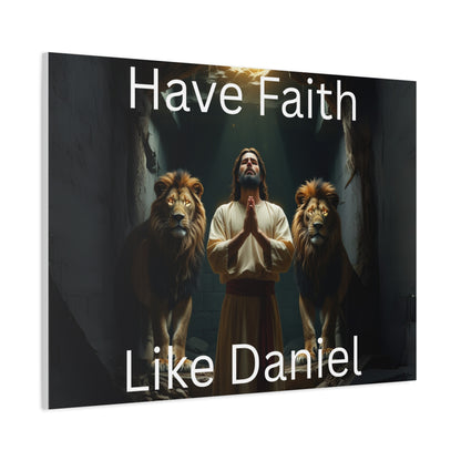 Inspirational Christian Wall Art - "Have Faith Like Daniel" Matte Canvas
