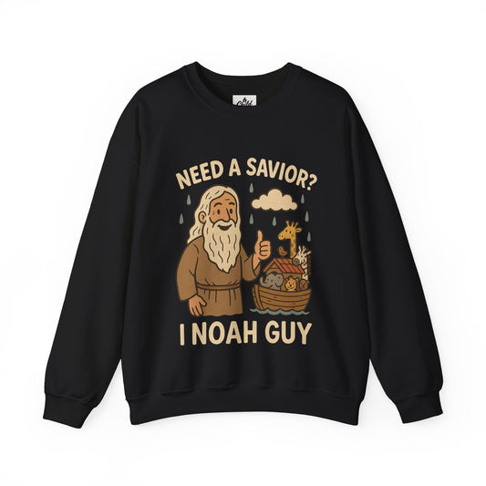 "Need a Savior? I Noah Guy." - Christian Sweatshirt - Unisex