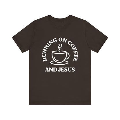 “Running on Coffee and Jesus” Religious T-Shirt – Faith & Caffeine Combo Tee