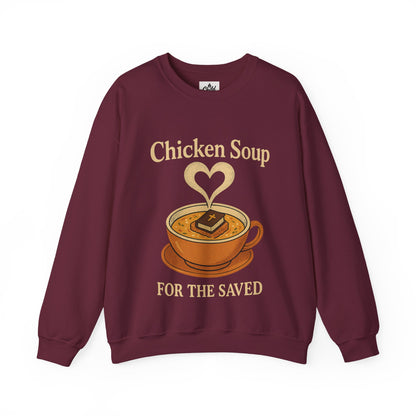 "Chicken Soup for the Saved" - Christian Sweatshirt - Unisex