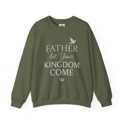 "Father, Let Your KIngdom, Come". Christian Sweatshirt