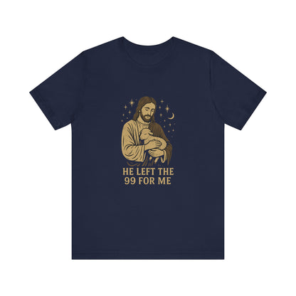 “He Left the 99 for Me” Christian T-Shirt – Powerful Message of God’s Love
