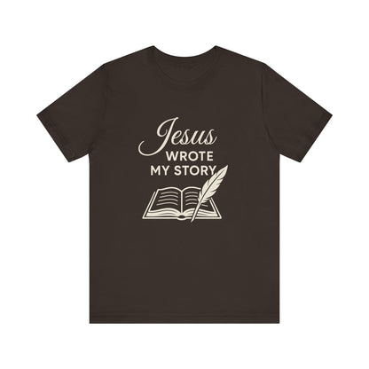 “Jesus Wrote My Story” Religious T-Shirt – Inspirational Faith Message