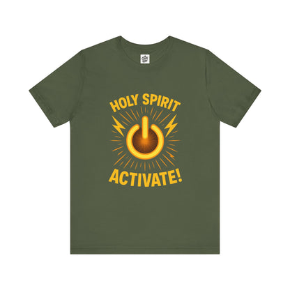"Holy Spirit Activate" . Unisex Jersey Short Sleeve Tee - Casual Christian Graphic Shirt for Positive Vibes