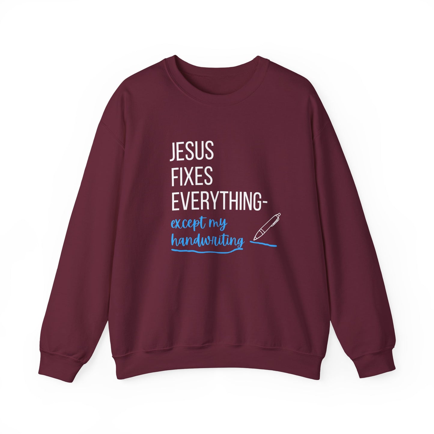 “Jesus Fixes Everything—Except My Handwriting” Religious Crewneck Sweatshirt – Fun & Faithful Style