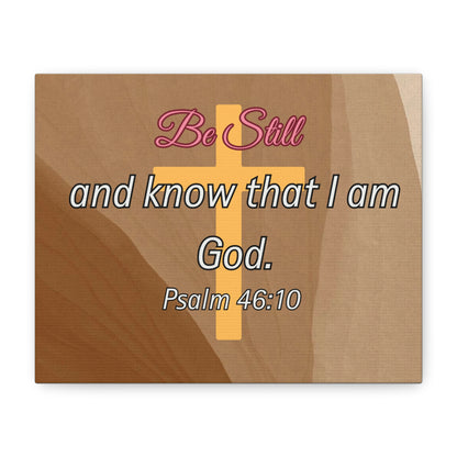 Inspirational Christian Wall Art - "Be still and know that I am God" Matte Canvas
