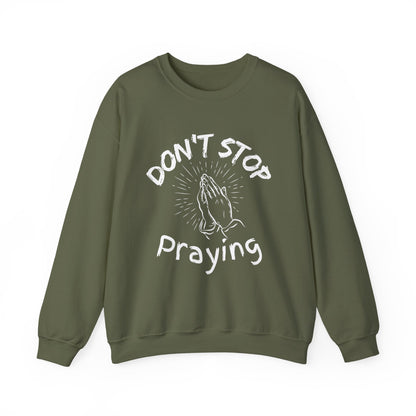“Don’t Stop Praying” Crewneck Religious Sweatshirt – Cozy Reminder of Faith