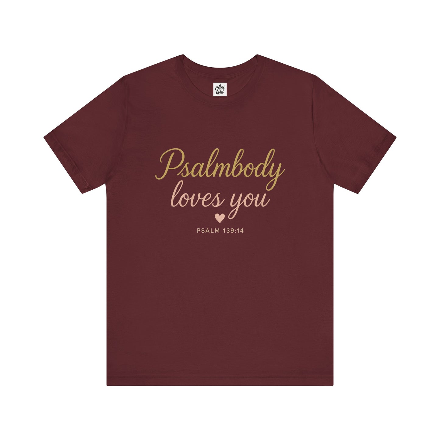 "Psalmbody Loves You" . Unisex Jersey Short Sleeve Tee - Casual Christian Graphic Shirt for Positive Vibes
