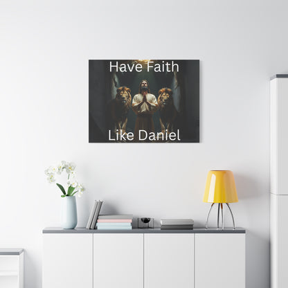 Inspirational Christian Wall Art - "Have Faith Like Daniel" Matte Canvas