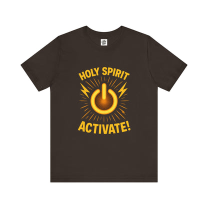 "Holy Spirit Activate" . Unisex Jersey Short Sleeve Tee - Casual Christian Graphic Shirt for Positive Vibes
