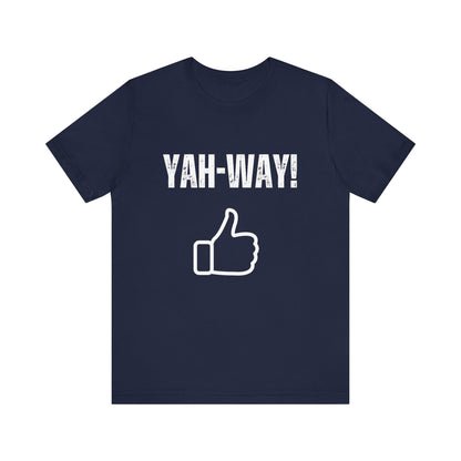 “Yah-Way!” Religious T-Shirt – Bold, Fun Faith Statement Tee