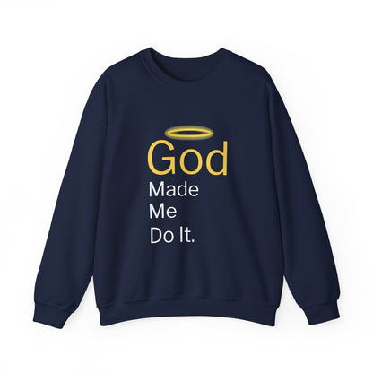 “God Made Me Do It” Religious Crewneck Sweatshirt – Fun & Faithful Comfort