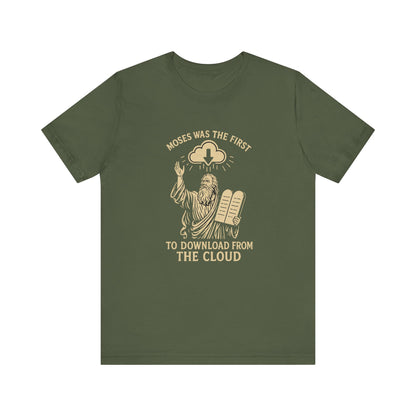 “Moses Was the 1st to Download from the Cloud” Religious T-Shirt – Funny Bible Tech Pun