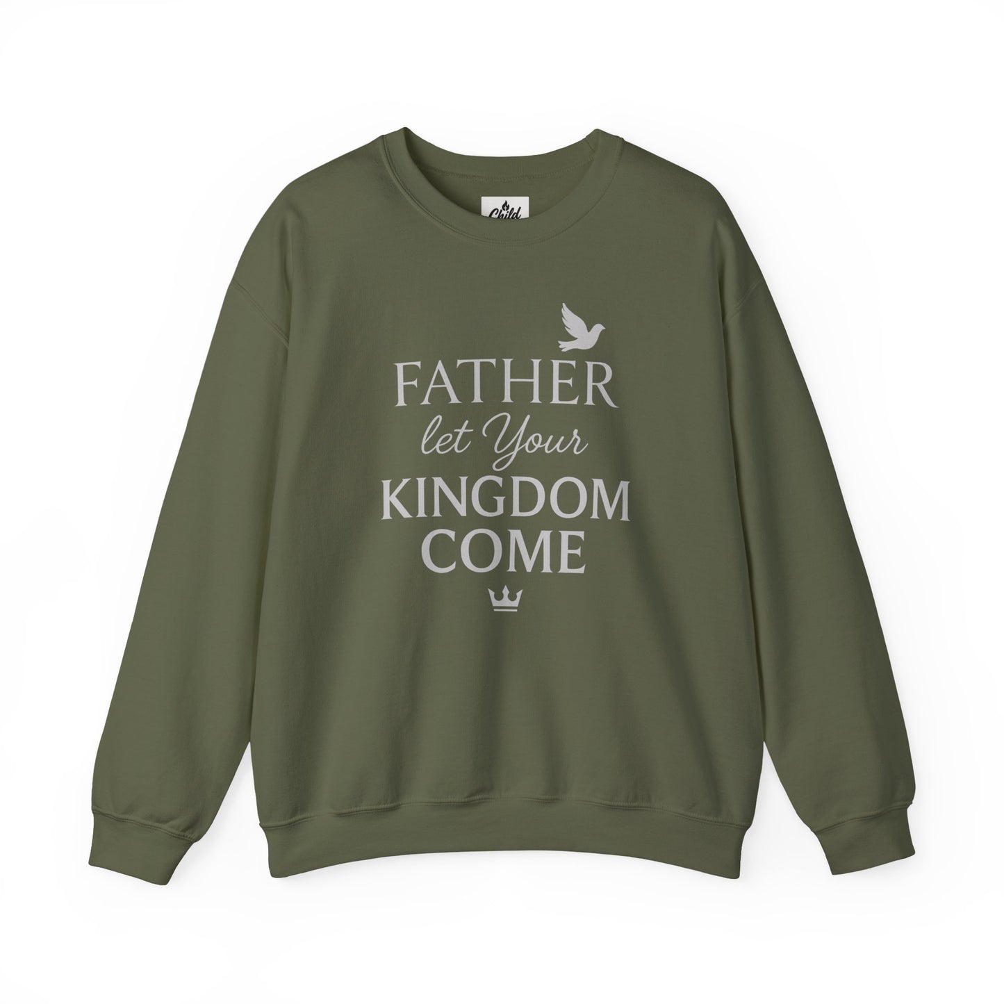 "Father, Let Your KIngdom, Come" - Christian Sweatshirt