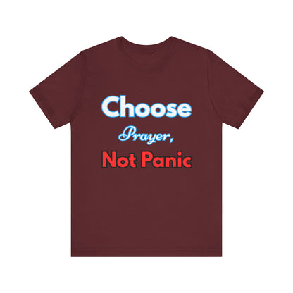 “Choose Prayer, Not Panic” Religious Graphic Tee – Unisex Inspirational Shirt