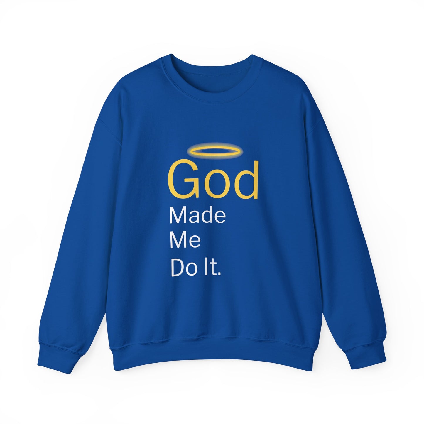 “God Made Me Do It” Religious Crewneck Sweatshirt – Fun & Faithful Comfort