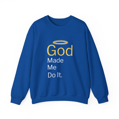 “God Made Me Do It” Religious Crewneck Sweatshirt – Fun & Faithful Comfort