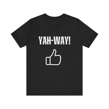 “Yah-Way!” Religious T-Shirt – Bold, Fun Faith Statement Tee