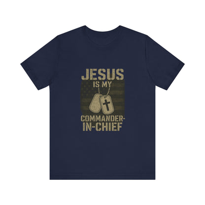 “Jesus Is My Commander-in-Chief” Christian T-Shirt – Bold Faith & Patriot-Inspired Design